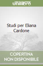 Studi per Eliana Cardone