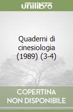 Quaderni di cinesiologia (1989) (3-4) libro