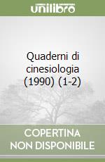 Quaderni di cinesiologia (1990) (1-2) libro