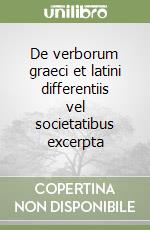 De verborum graeci et latini differentiis vel societatibus excerpta