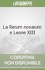 La Rerum novarum e Leone XIII libro