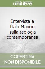 Intervista a Italo Mancini sulla teologia contemporanea libro