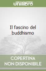 Il fascino del buddhismo libro