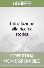 Introduzione alla ricerca storica libro