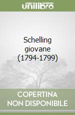 Schelling giovane (1794-1799) libro