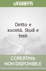 Diritto e società. Studi e testi