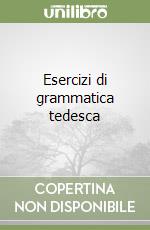 Esercizi di grammatica tedesca libro