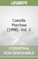 Castella Marchiae (1998). Vol. 2 libro