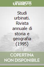 Studi urbinati. Rivista annuale di storia e geografia (1995) libro