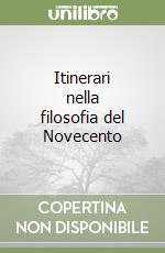 Itinerari nella filosofia del Novecento libro