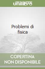 Problemi di fisica