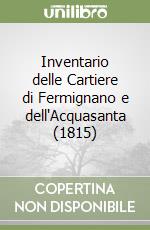 Inventario delle Cartiere di Fermignano e dell'Acquasanta (1815) libro