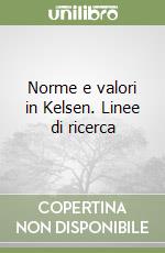 Norme e valori in Kelsen. Linee di ricerca libro