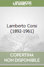 Lamberto Corsi (1892-1961) libro