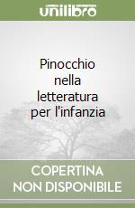 Pinocchio nella letteratura per l'infanzia libro