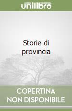 Storie di provincia libro