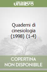 Quaderni di cinesiologia (1998) (1-4) libro