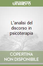 L'analisi del discorso in psicoterapia libro