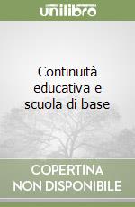 Continuità educativa e scuola di base