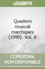 Quaderni musicali marchigiani (1999). Vol. 6 libro