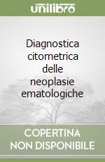 Diagnostica citometrica delle neoplasie ematologiche