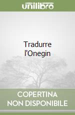 Tradurre l'Onegin libro