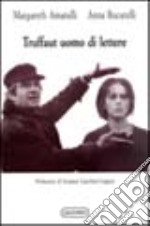 Truffaut uomo di lettere. Il film come una lettura. Passaggi letterari sullo schermo