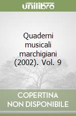 Quaderni musicali marchigiani (2002). Vol. 9