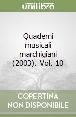 Quaderni musicali marchigiani (2003). Vol. 10 libro