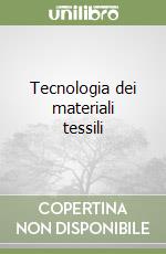 Tecnologia dei materiali tessili libro