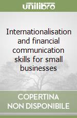 Internationalisation and financial communication skills for small businesses libro