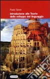 Introduzione alle teorie dello sviluppo del linguaggio libro di Taroni Paolo