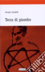 Terra di piombo libro