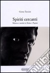 Spiriti cercanti. Mistica e santità in Boine e Papini libro