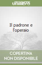 Il padrone e l'operaio libro