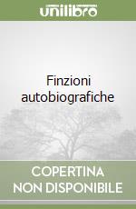 Finzioni autobiografiche libro