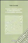 Principi e strumenti giuridici di tutela dell'ambiente: la responsabilità ambientale libro