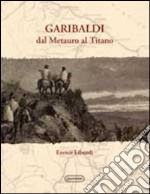 Garibaldi dal Metauro al Titano