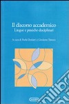 Il discorso accademico. Lingue e pratiche disciplinari libro