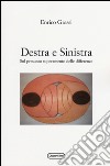 Destra e sinistra. Sul presunto superamento delle differenze libro