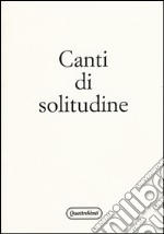 Canti di solitudine libro