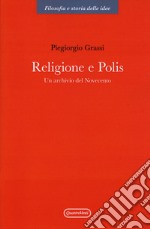 Religione e polis. Un archivio del novecento libro