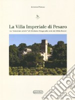 Villa Imperiale di Pesaro. Lo «sviscerato servire» di Girolamo Genga alla corte dei Della Rovere