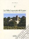 Villa Imperiale di Pesaro. Lo «sviscerato servire» di Girolamo Genga alla corte dei Della Rovere libro di Pinelli Antonio