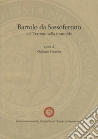 Bartolo da Sassoferrato e il trattato sulla tirannide libro
