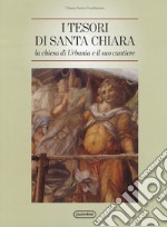 Tesori di Santa Chiara. La chiesa di Urbania e il suo cantiere libro