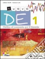 Nuovo DE. Diritto ed economia. Per il biennio dell