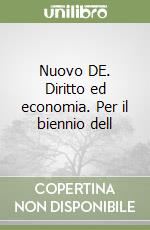 Nuovo DE. Diritto ed economia. Per il biennio dell