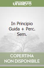 In Principio Guida + Perc. Sem. libro