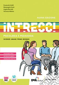 Intrecci. Psicologia. Pedagogia. Per le Scuole superiori. Con e-book. Con espansione online libro